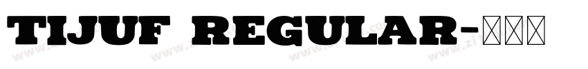 tijuf Regular字体转换